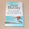 Jorge Bucay Kuuntele tämä tarina